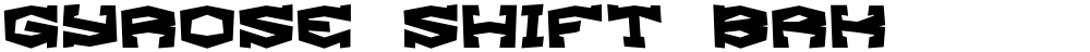 Gyrose Shift BRK