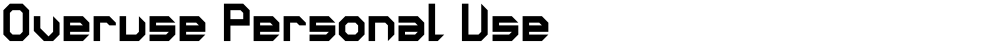 Overuse Personal Use