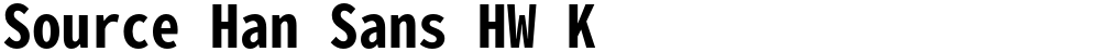 Source Han Sans HW K