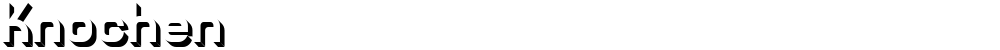 Knochen