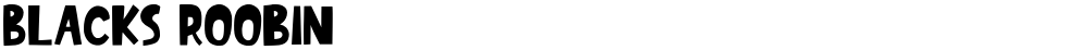 Blacks Roobin