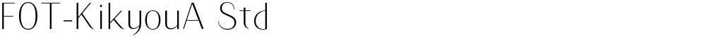 FOT-KikyouA Std