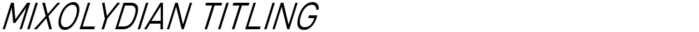 Mixolydian Titling